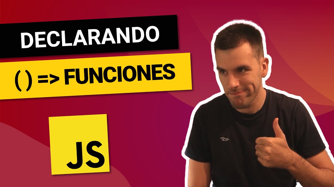 FUNCIONES en JS 🙄 &iquest;ARROW ⏩ FUNCTIONS? 😎 Curso de JAVASCRIPT desde CERO #4