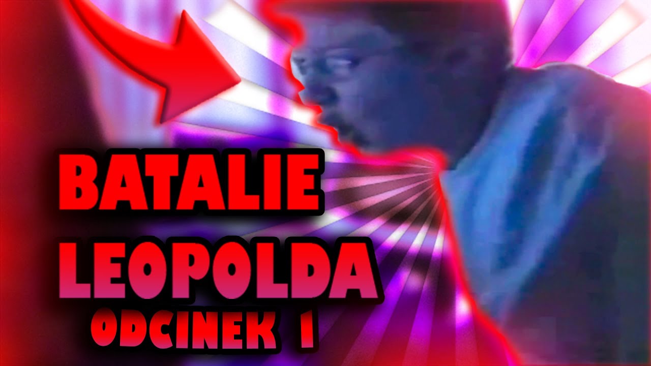 BATALIE LEOPOLDA-odc.1 Sezon 1