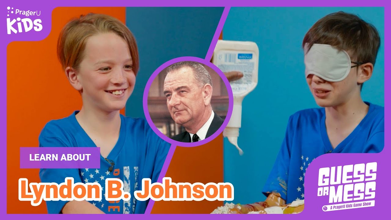 Lyndon B. Johnson | Guess or Mess | PragerU Kids