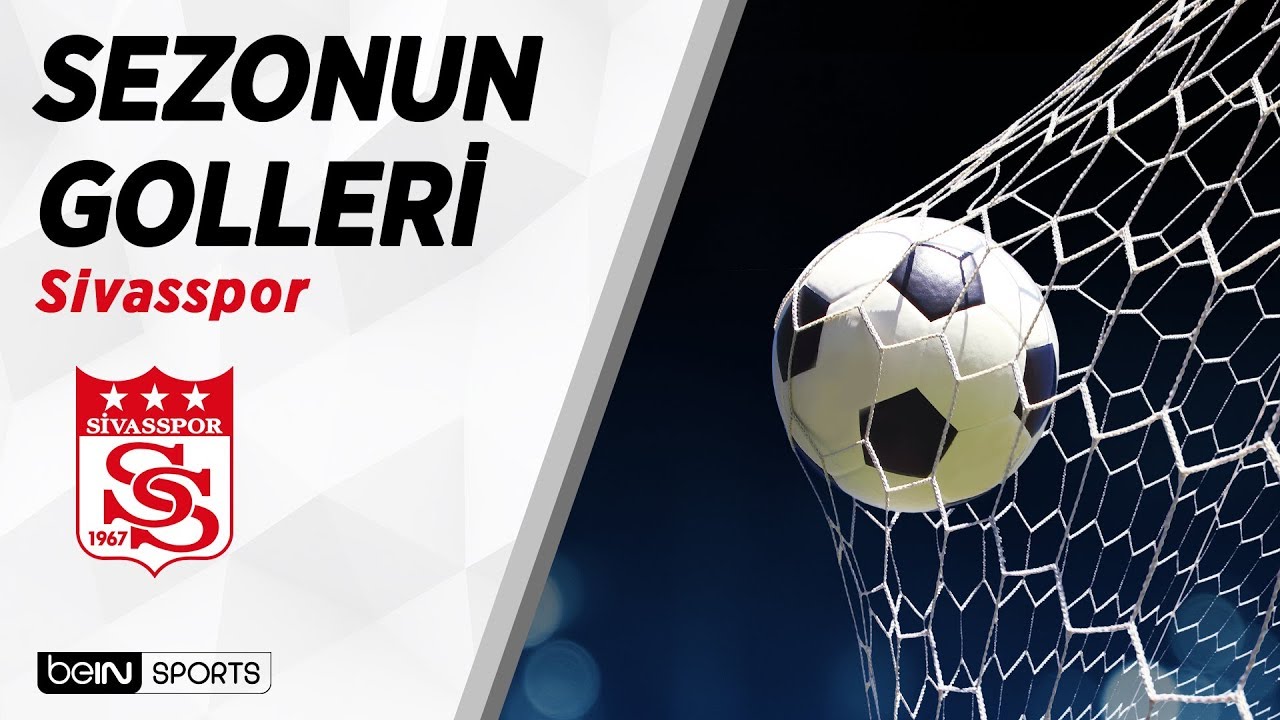 Süper Lig'de 2018-19 Sezonu Golleri | Sivasspor