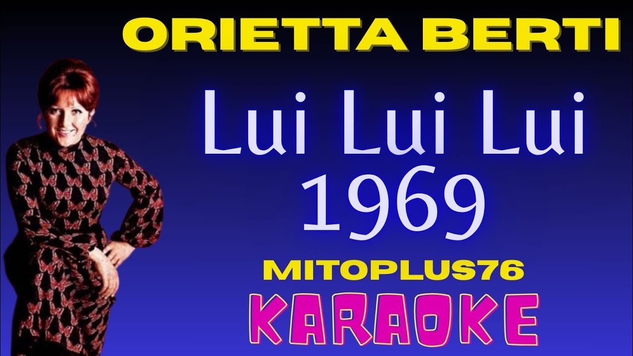 ORIETTA BERTI - Lui Lui Lui  BASE KARAOKE ORIGINALE 1969