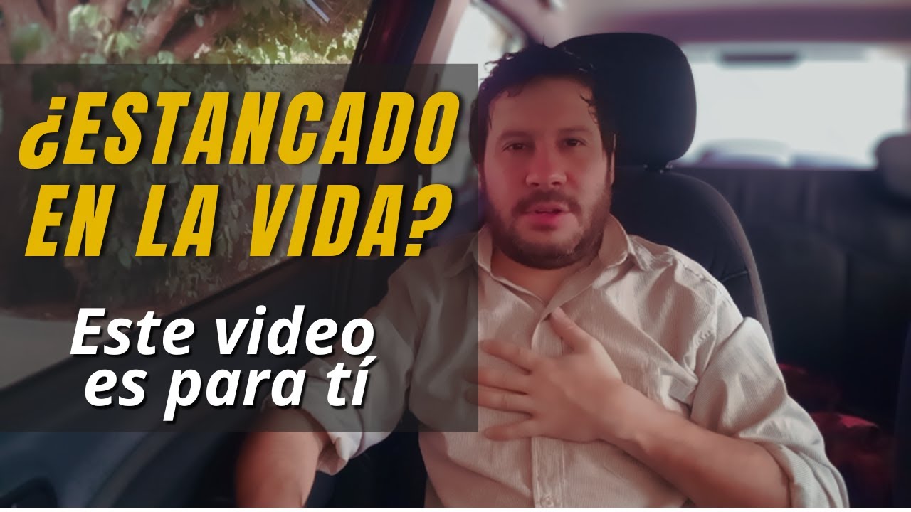 ¿TE SIENTES ESTANCADO/A EN LA VIDA? ESTE VIDEO ES PARA TÍ. ¡Motivación Emprende Acción!