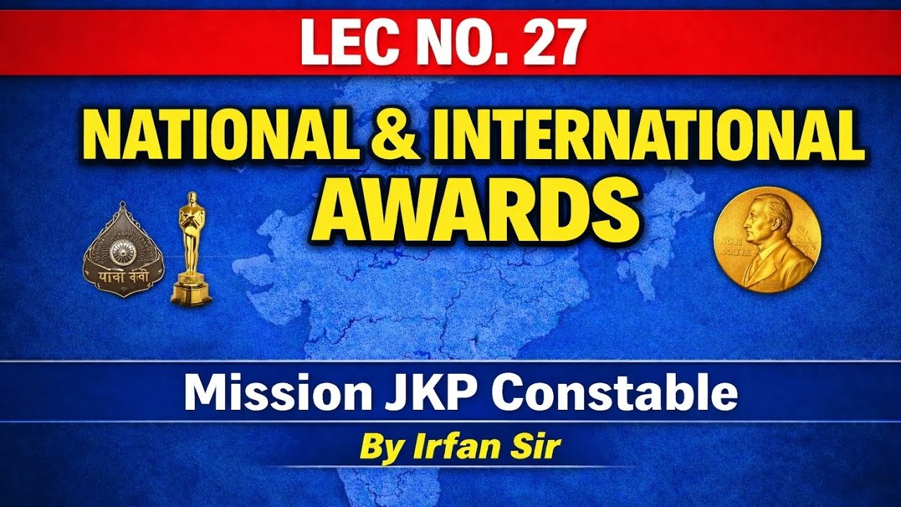 Lec No:27 National & International Awards// Jkssb JKP Constable Exam// Target 🎯 100/100 By Irfan Sir