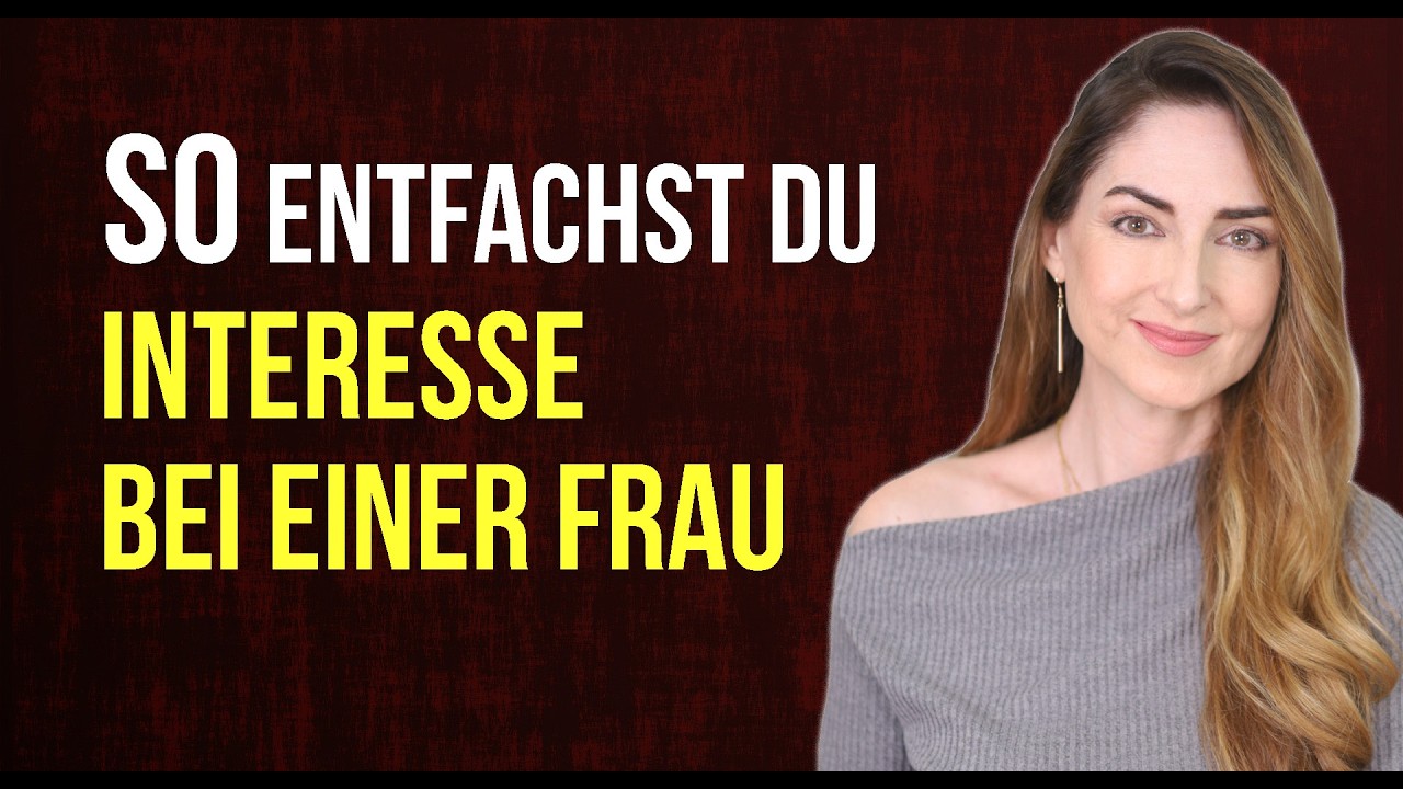 SO bringst du eine Frau dazu, dass sie sich für DICH interessiert | GRUND-SYMPATHIE laut Forschung