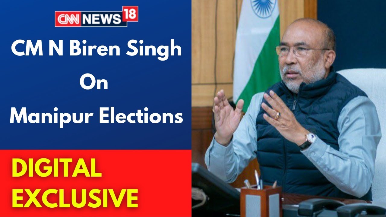 Manipur CM N Biren Singh On Elections 2022 | Manipur Elections 2022 | CNN News18 Live