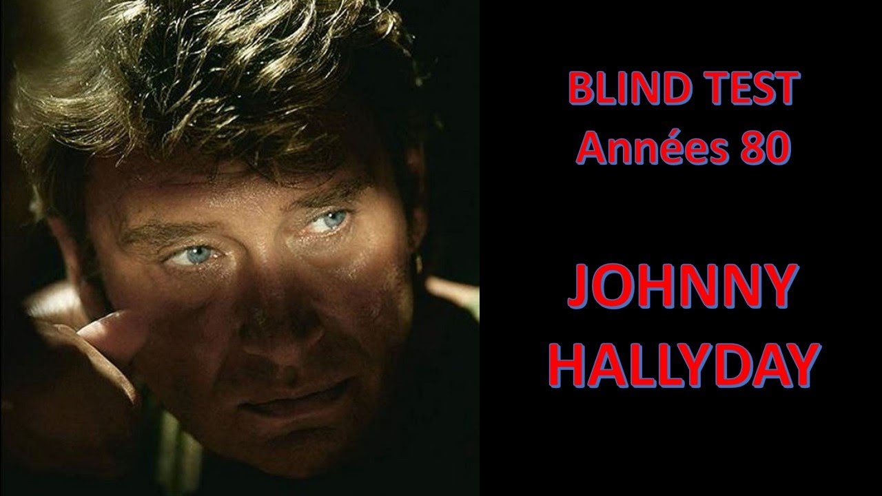 Blind-test Johnny HALLYDAY (Années 80)