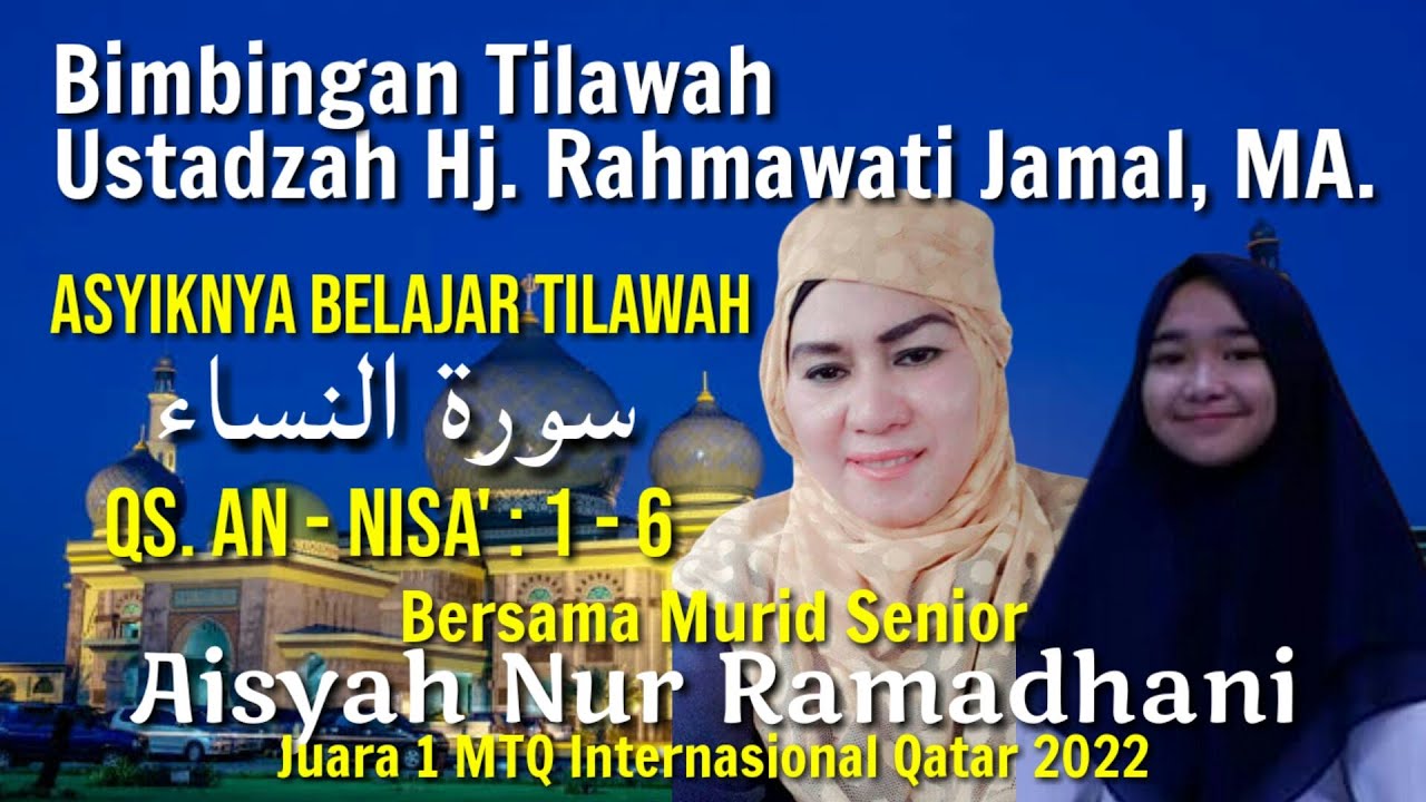 Asyiknya Belajar Tilawah, Bimbingan Ustadzah Hj. Rahmawati Jamal, MA. Mudah & Banyak Variasi Lagu.