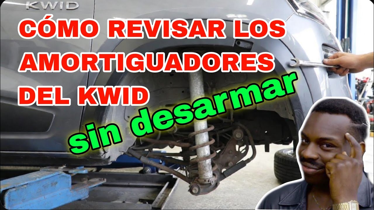 COMO REVISAR AMORTIGUADORES KWID