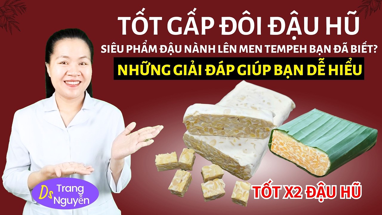 Quên Đậu Hũ Đi! Tempeh Siêu Phẩm Lên Men Tốt Gấp 2 Lần?