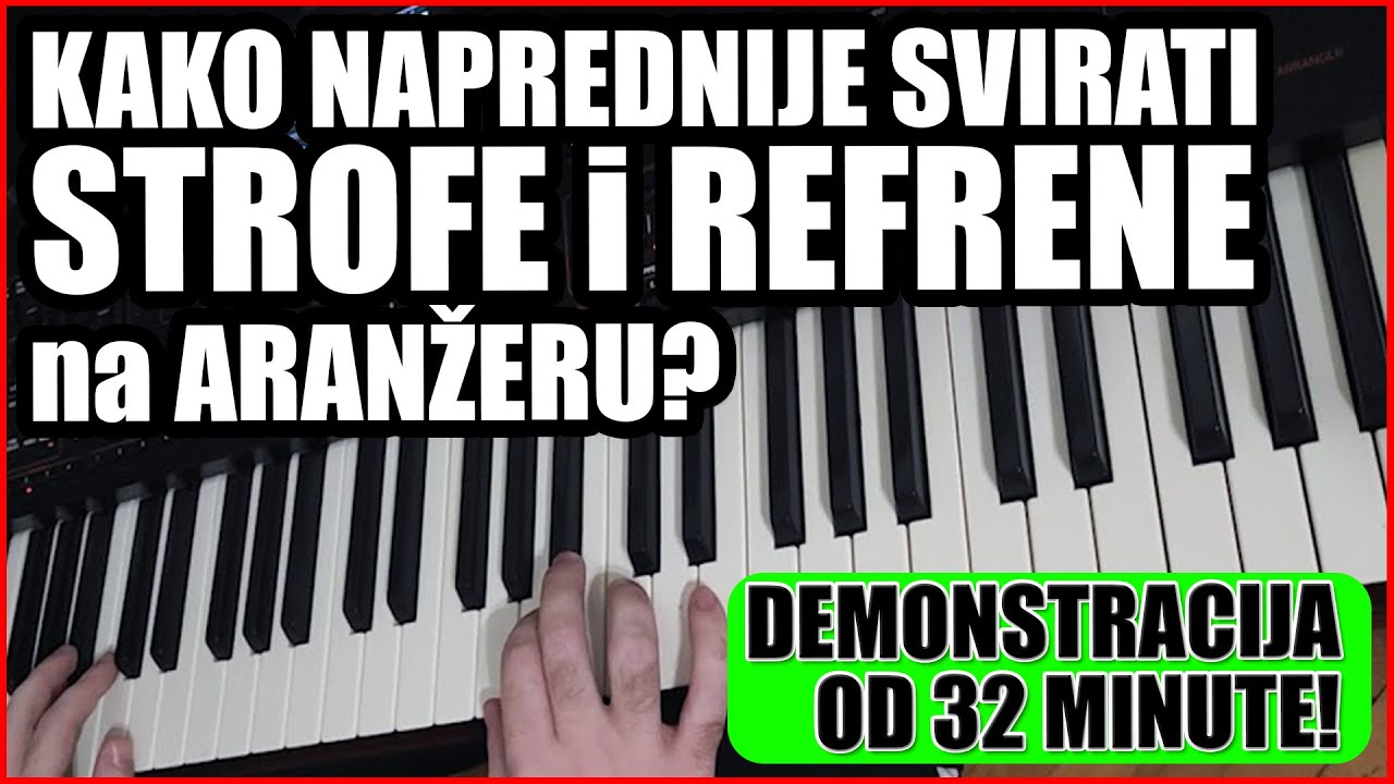 KAKO NAPREDNIJE SVIRATI STROFE i REFRENE NA ARANŽERU?