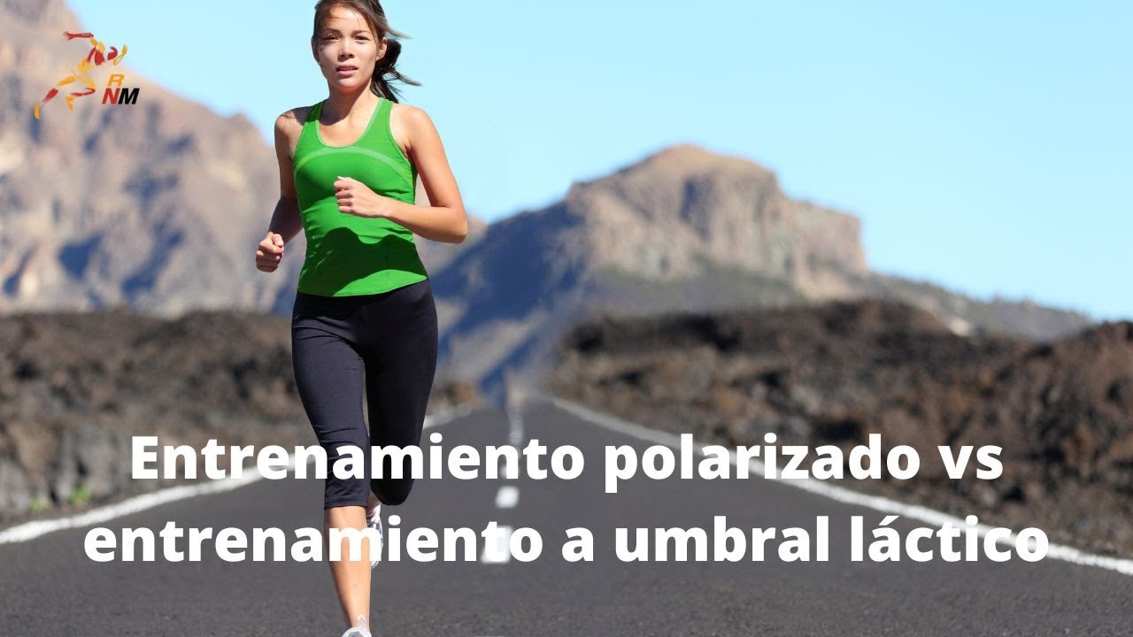 Entrenamiento polarizado vs  Entrenamiento a umbral láctico