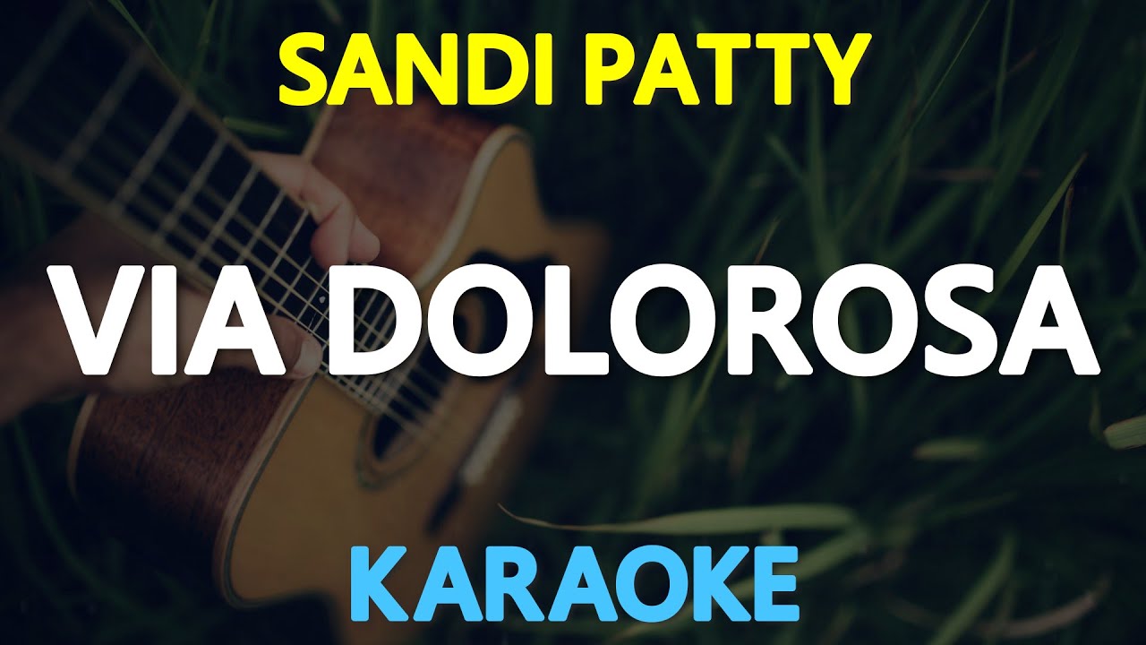 VIA DOLOROSA - Sandi Patty (KARAOKE Version)