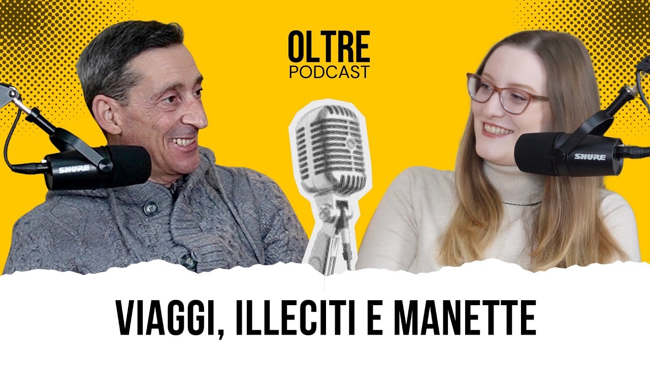 La Storia di Mia Madre: Viaggi, Illeciti e Manette - OLTRE PODCAST