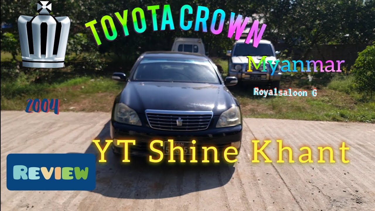 TOYOTA CROWN ROYALSALOON G luxury sedan 2004 review myanmar #carreview #myanmar #toyota