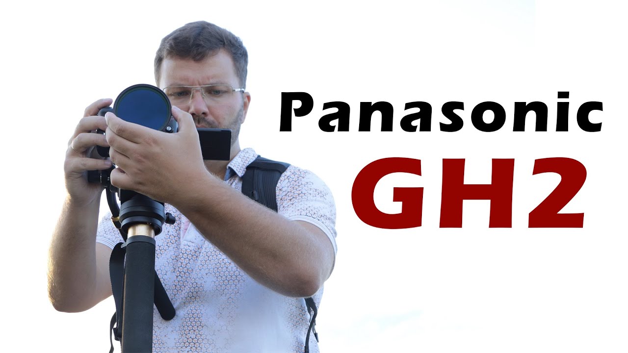 БЮДЖЕТНАЯ камера для ВИДЕО - Panasonic GH2