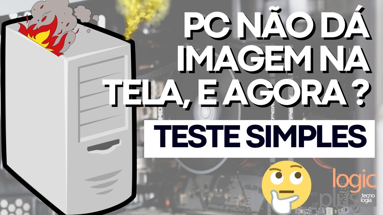 Computador está sem imagem, como saber se é o CPU ou o monitor? Aprenda hoje, confira !