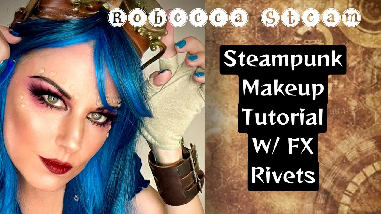 Robecca Steam Steampunk Makeup Tutorial with Rivets