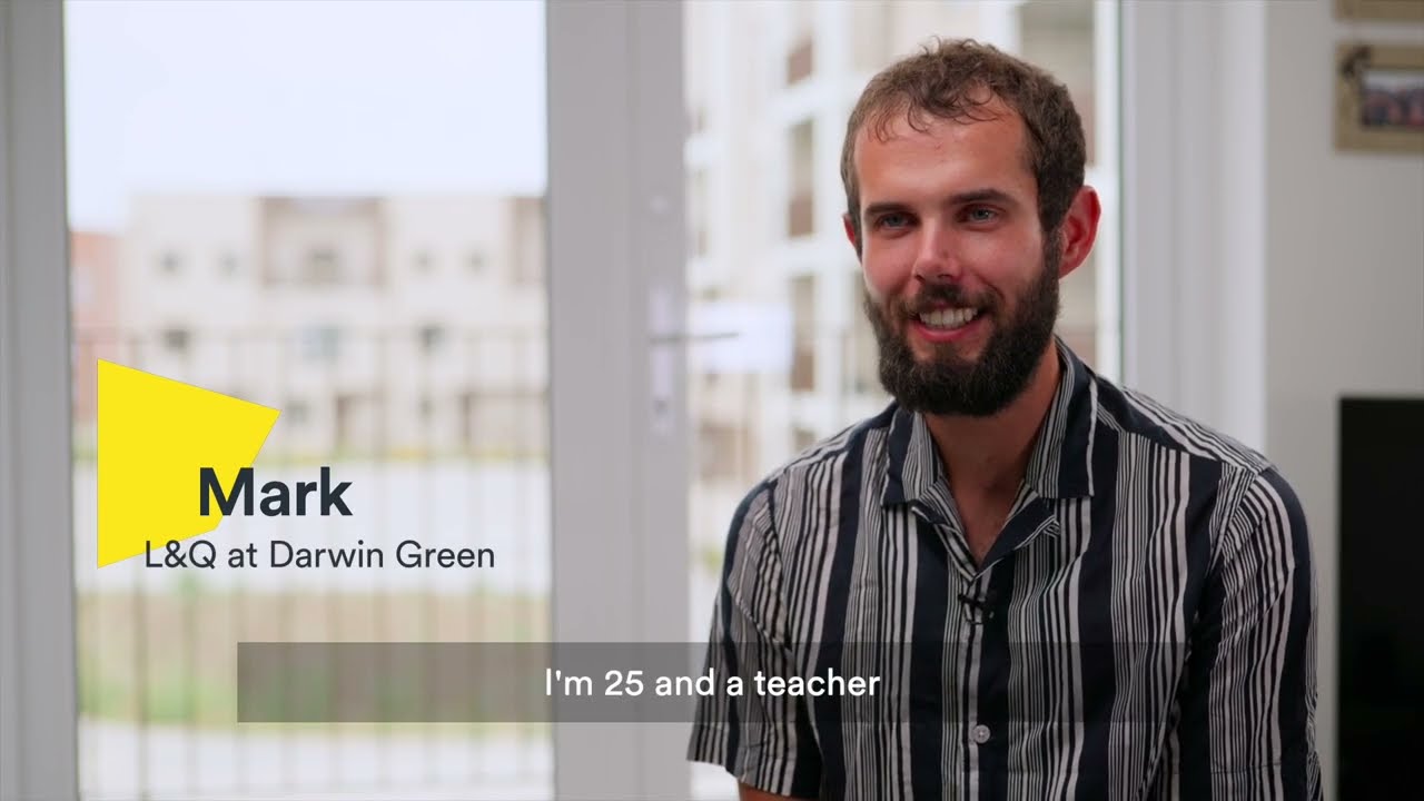 L&Q at Darwin Green - Mark's Shared Ownership Experience
