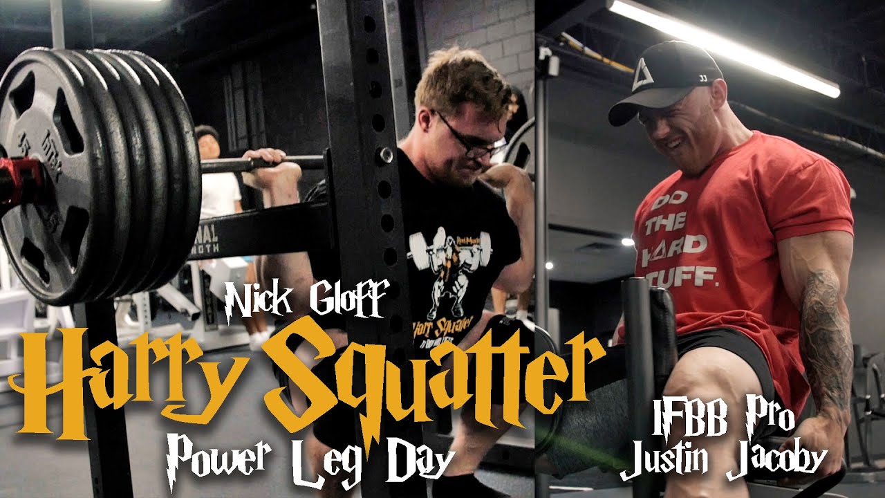 Harry Squatter Power Leg Day - Nick Gloff & IFBB Pro Justin Jacoby