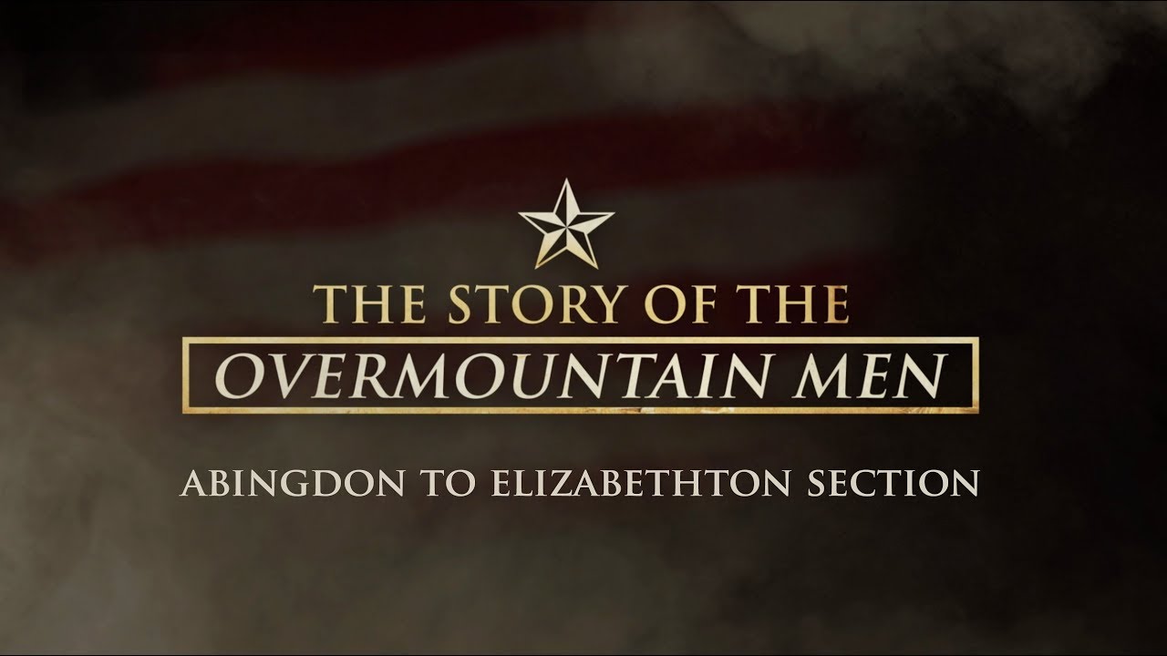 Overmountain Victory National Historic Trail - Abington to Elizabethton