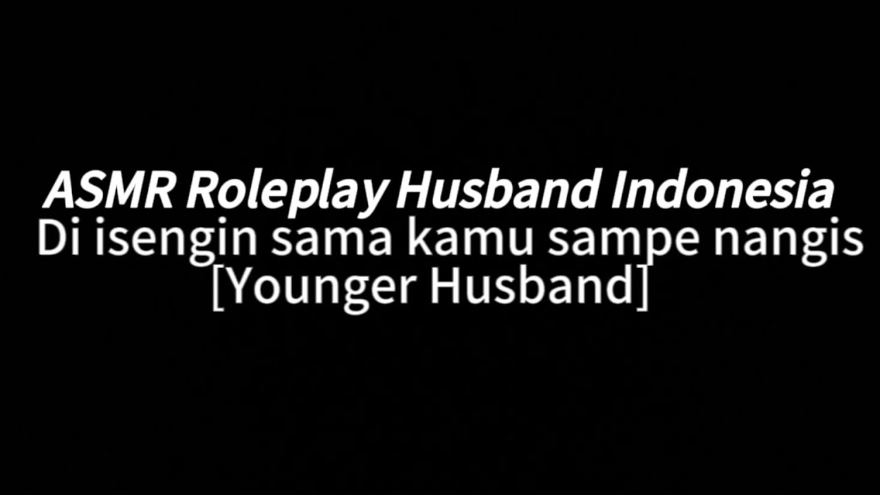 Aku gasuka kamu bercanda nya kaya gitu... | Younger Husband | ASMR ROLEPLAY HUSBAND INDONESIA