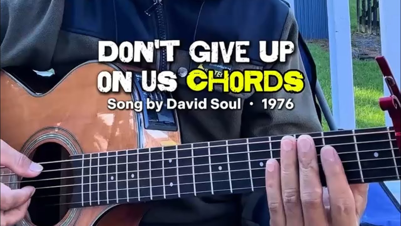 Dont Give Up On Us Chords by David Soul