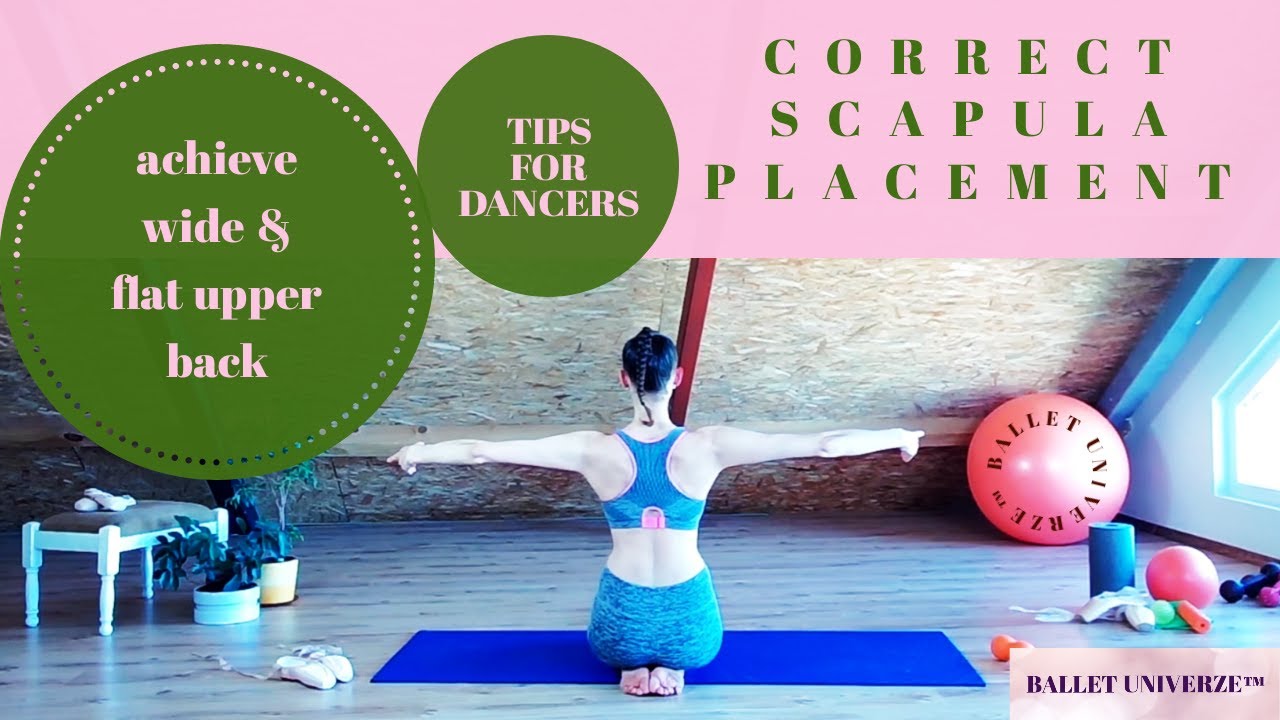 BALLERINA BACK - CORRECT SCAPULA & BACK PLACEMENT - Tips For Dancers // BALLET UNIVERZE™