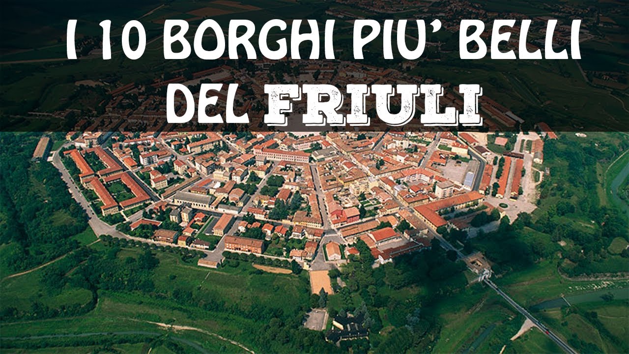 I 10 borghi pi&ugrave; belli del FRIULI VENEZIA GIULIA