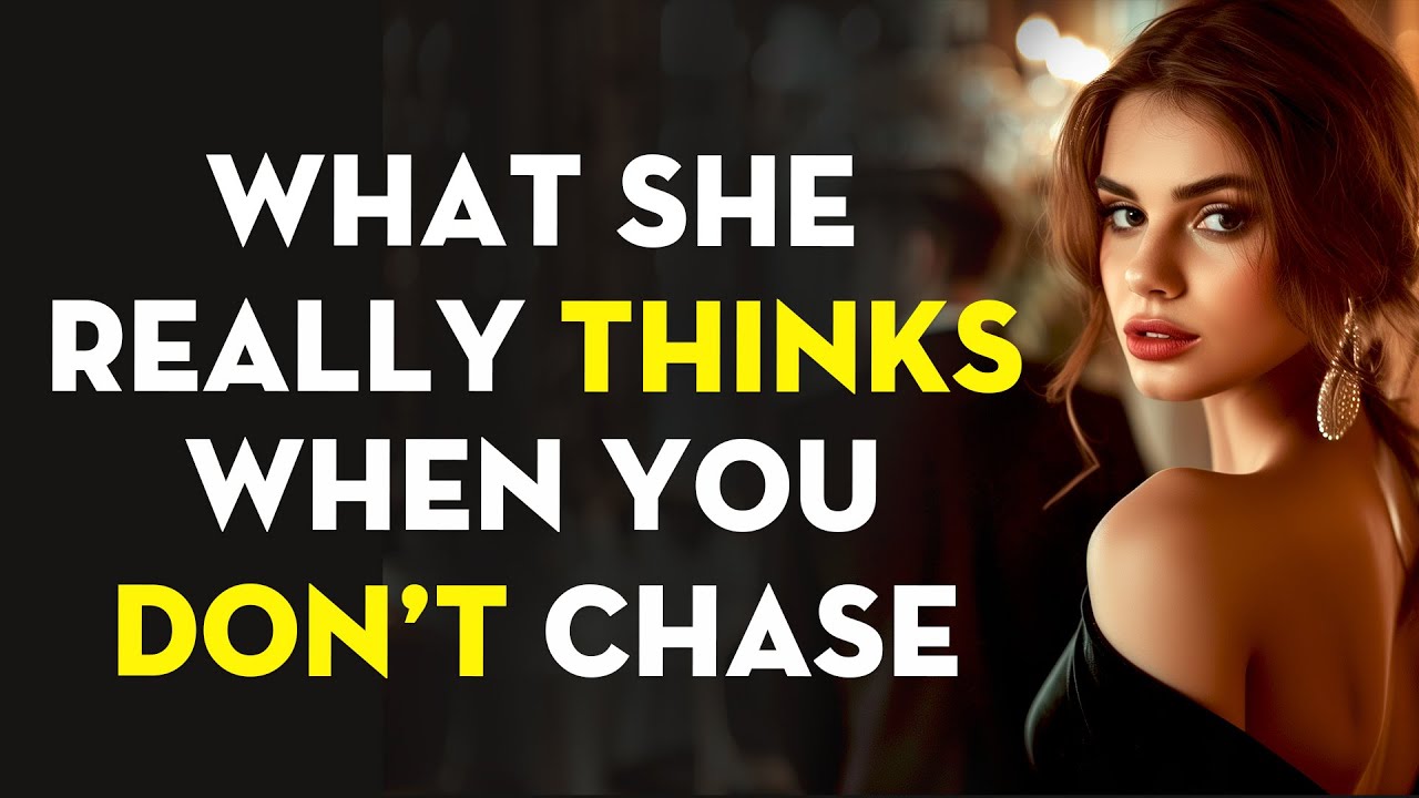 What She Thinks When You Don't Chase Her | Stoicism - Stoic Legend