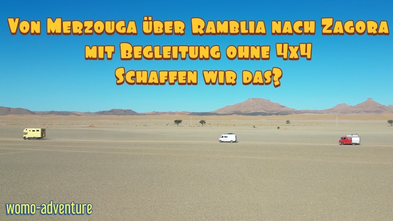 Von Merzouga über Ramblia nach Zagora mit Begleitung ohne 4x4 / Schaffen wir das? Marokko