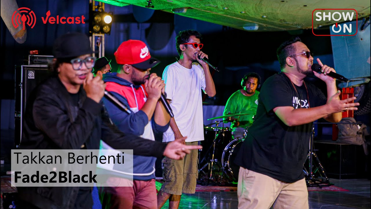 Show On: Fade2Black - Takkan Berhenti