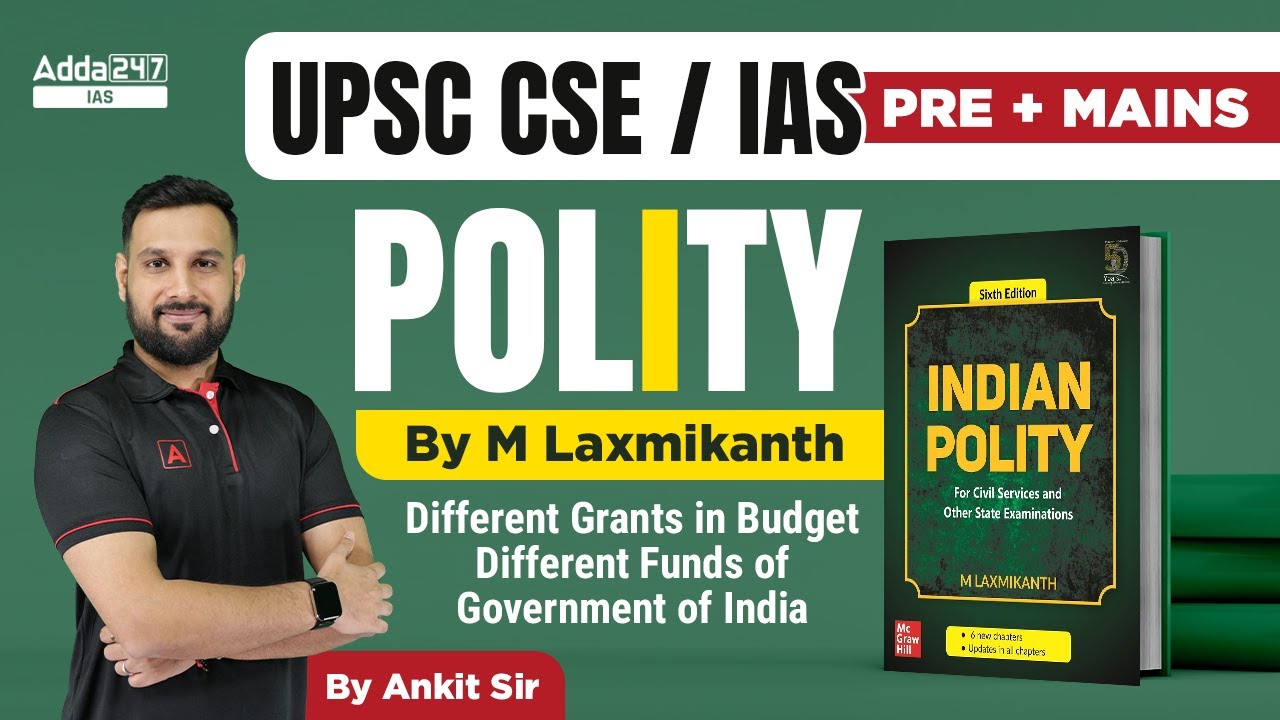 UPSC 2023 | UPSC Indian Polity Lecture | Different Grants/Funds of Government of India |By Ankit Sir