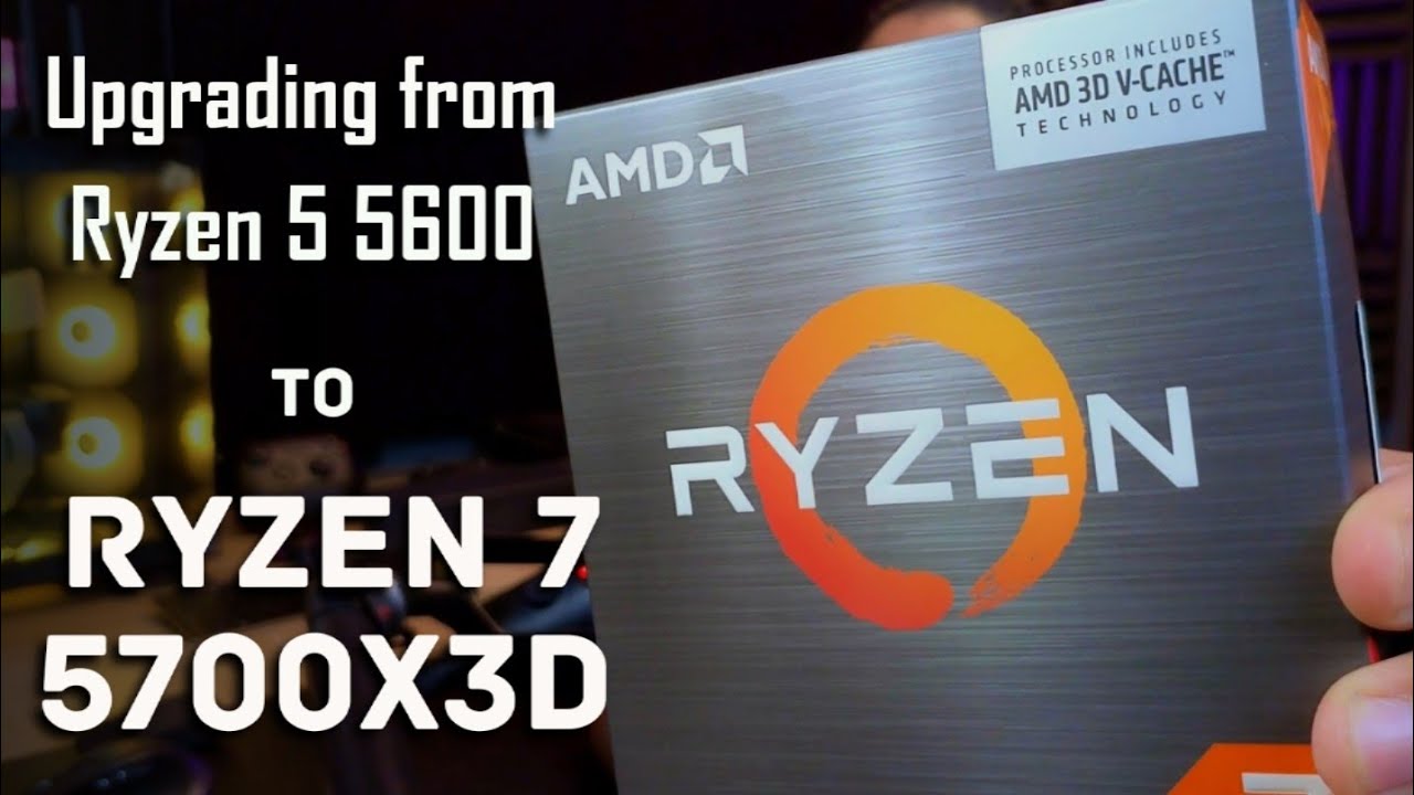 Обновление моего Ryzen 5 5600 до Ryzen 7 5700X3D. Стоит ли оно того? | Ryzen 5 5600 против Ryzen ...