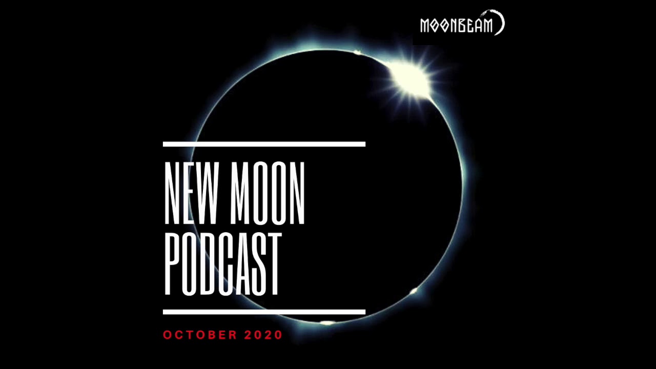 Moonbeam - New Moon Podcast - October 2020