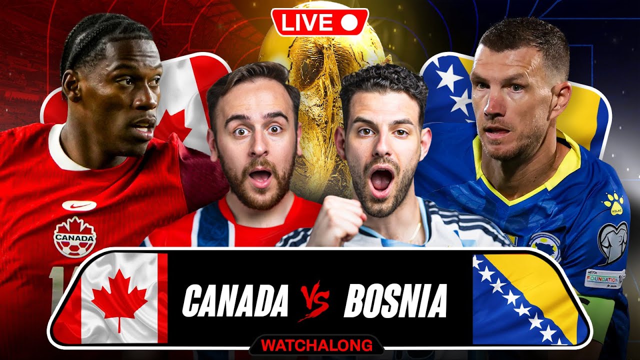 CANADA VS BOSNIA WORLD CUP WATCHALONG!