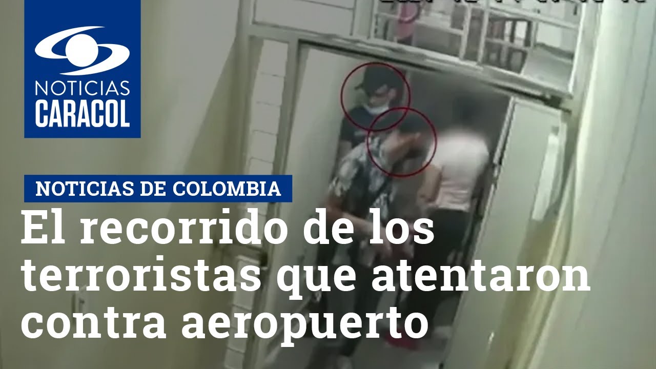 El recorrido de los terroristas que atentaron contra aeropuerto de Cúcuta