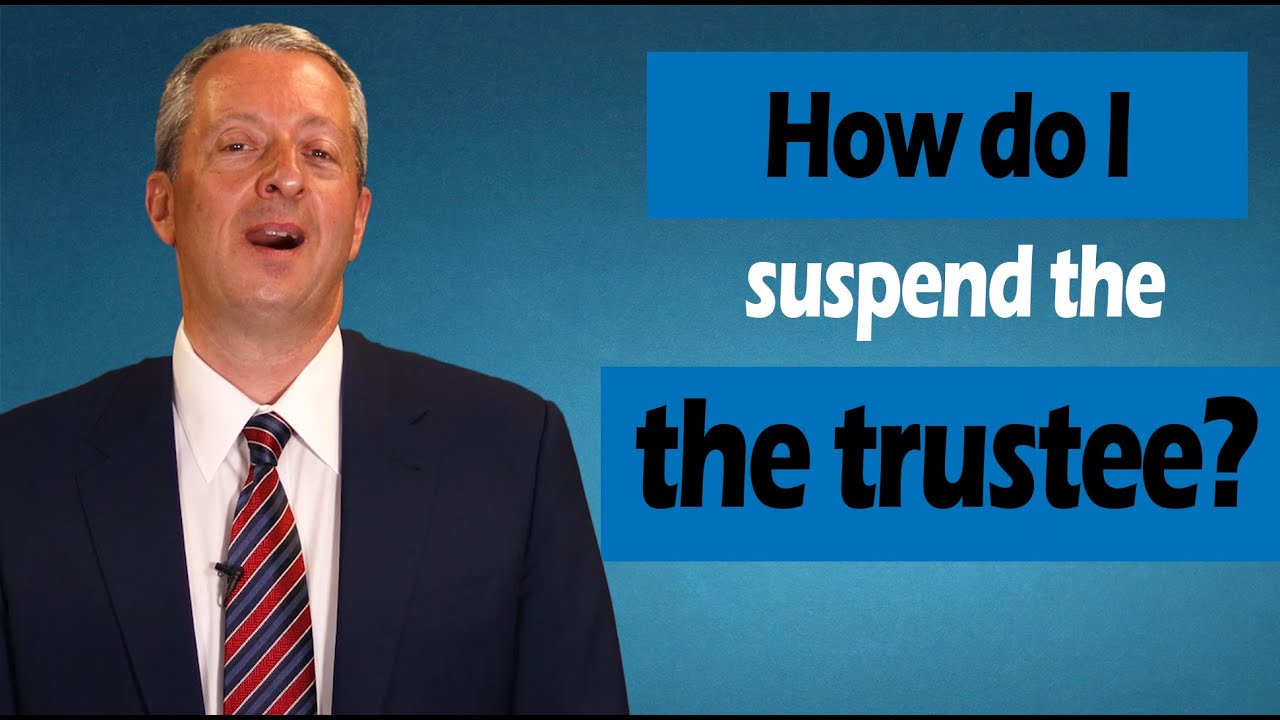 How do I Suspend a Trustee in California?