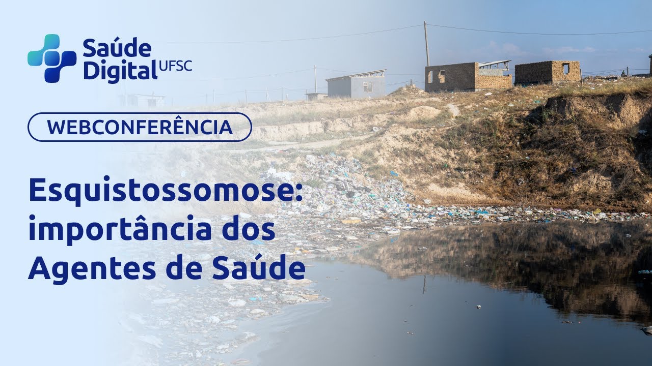 Webpalestra - Esquistossomose: importância dos Agentes de Saúde