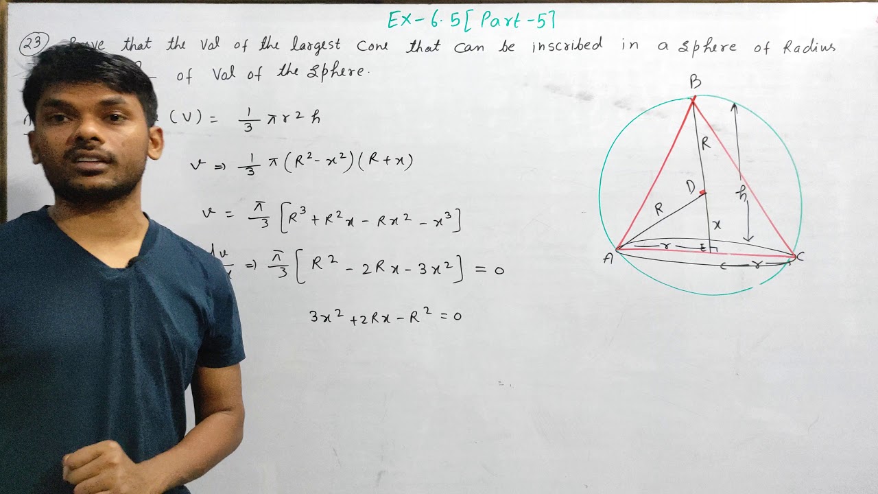 Class 12 maths chapter- 6 Ex-6.5 Q-23 :Prove volume of largest cone inscribed in a sphere radius R.