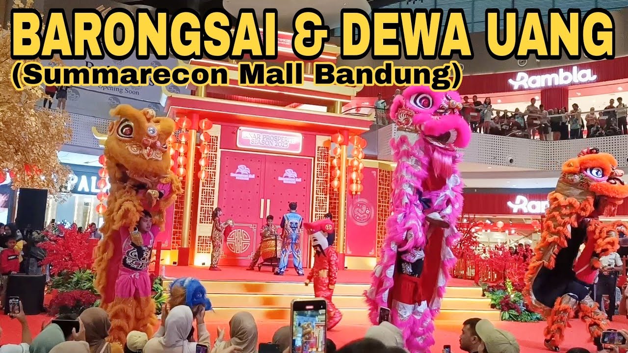 Barongsai Around the Mall & Dewa Uang (Summarecon Mall Bandung) | Event Lunar Prosperity Season