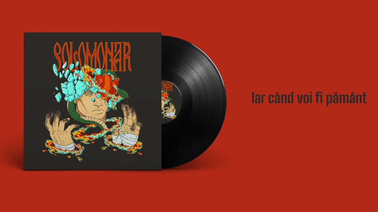 Solomonar - Iar c&acirc;nd voi fi păm&acirc;nt