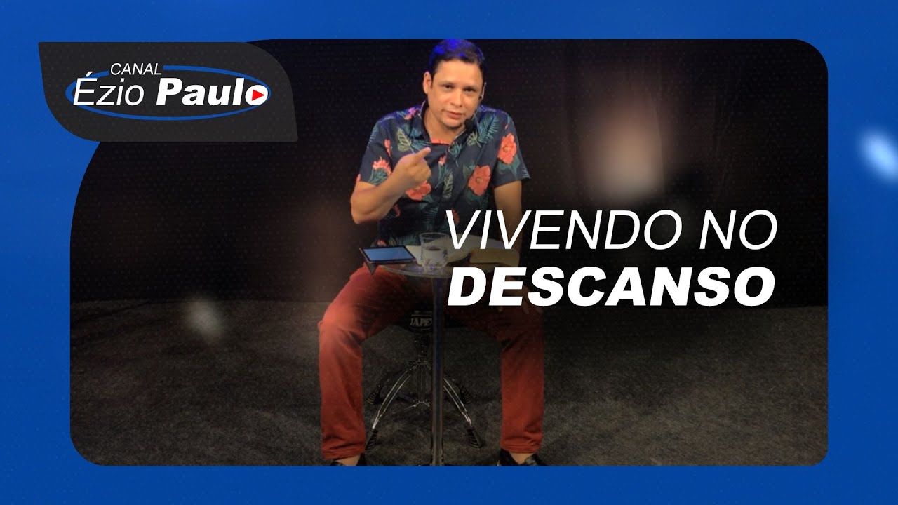 Vivendo No Descanso | Pr. Ézio Paulo | Videira Gurupi