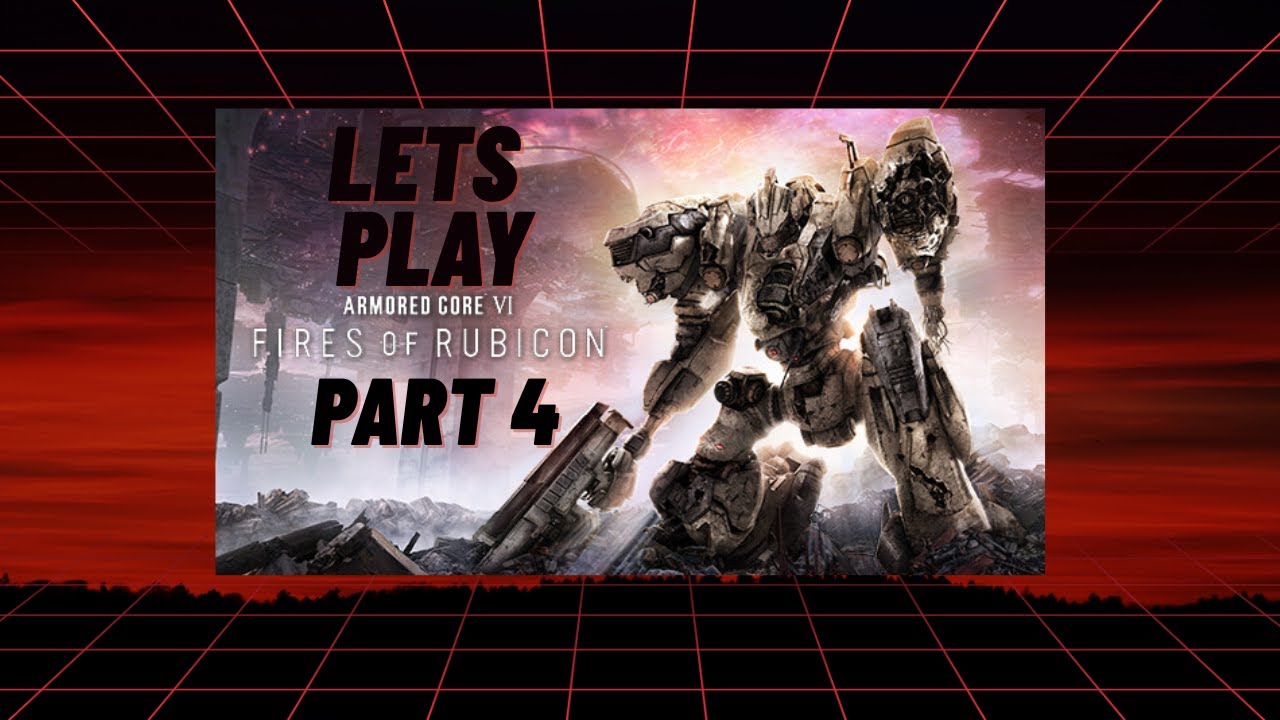 Armored core VI let’s play part 4 - investigating Rusty and taking on cloaked enemies