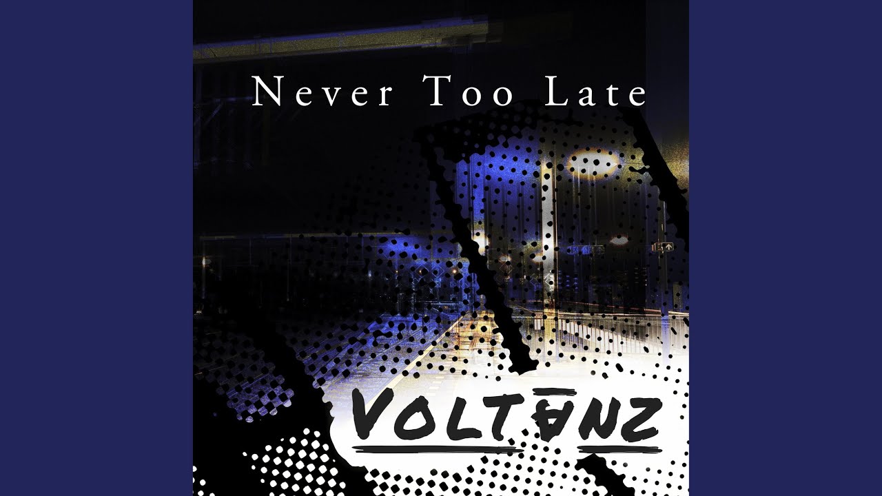 Never Too Late