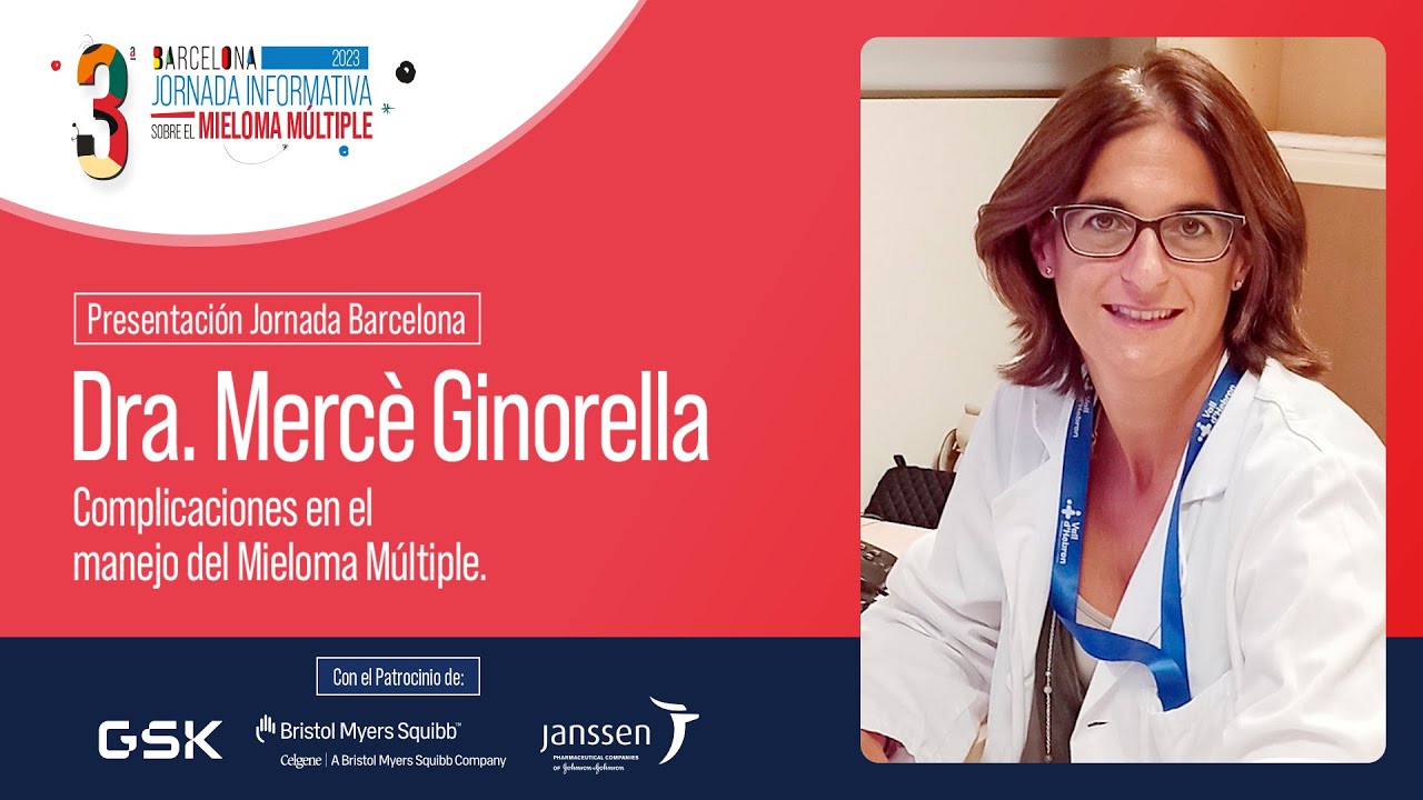 Jornada Informativa sobre Mieloma Múltiple de Barcelona 2023 | Dra. Mercé Gironella