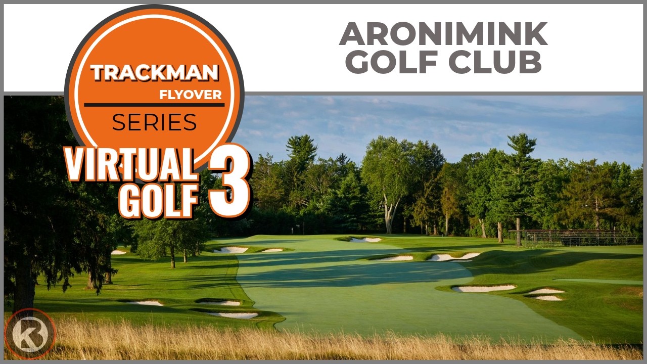 Trackman Virtual Golf 3 Course Flyover - Aronimink Golf Club