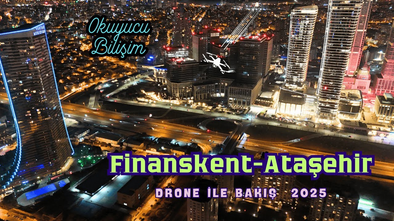 Gece Finanskent Ataşehir 4K 2025
