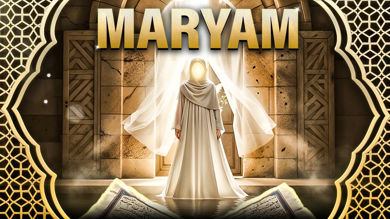 HAZRAT MARYAM: The Untold Story of Lady Maryam | Islamic Story