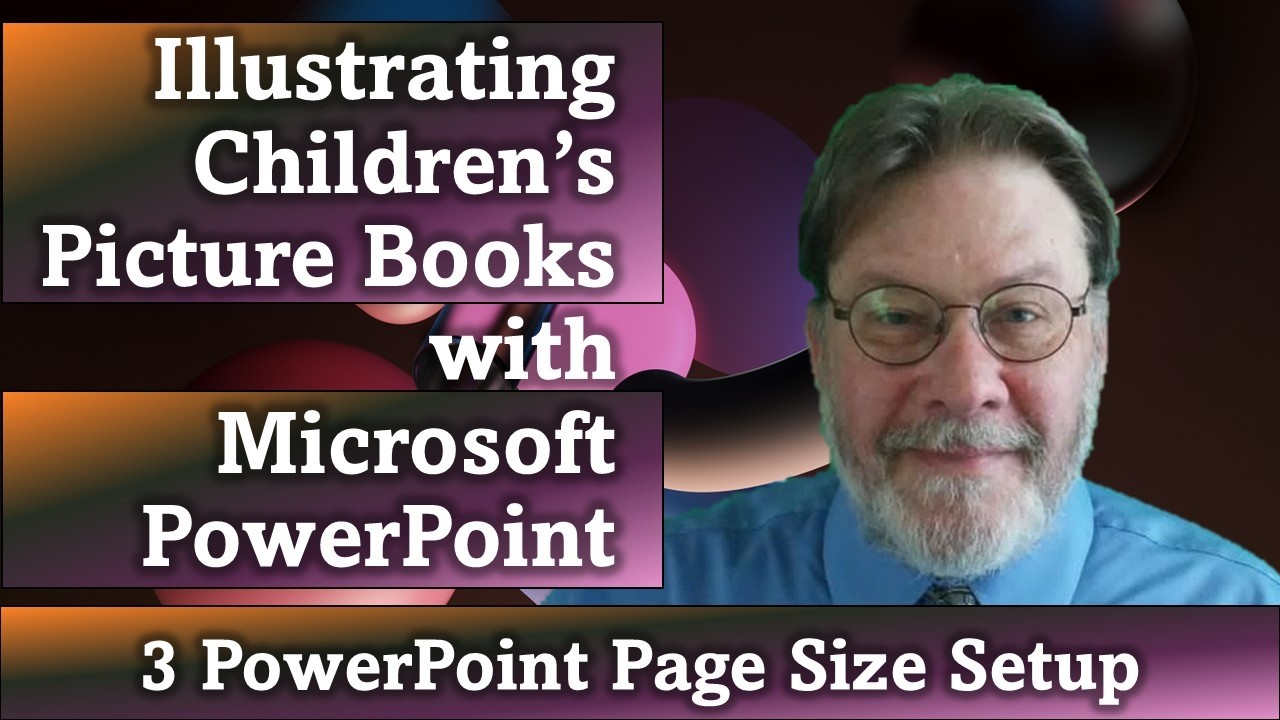 3 PowerPoint Page Size Setup: Illustrating Children's Picture Books with Microsoft PowerPoint