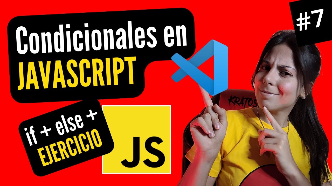👩🏻‍💻 CONDICIONALES IF + ELSE en JAVASCRIPT  + EJERCICIO | ⭐ Curso JAVASCRIPT DESDE CERO 🚀 #7